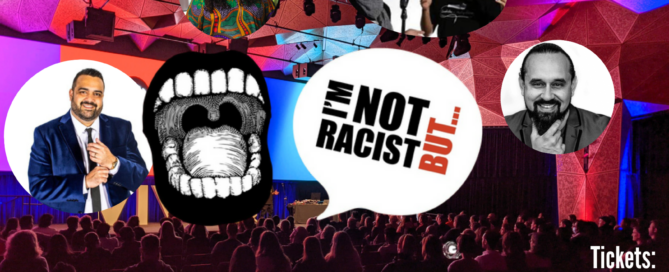 A colorful event poster features four people in circular frames against an auditorium backdrop. A speech bubble reads, "I'm Not Racist But..." with a QR code for tickets.