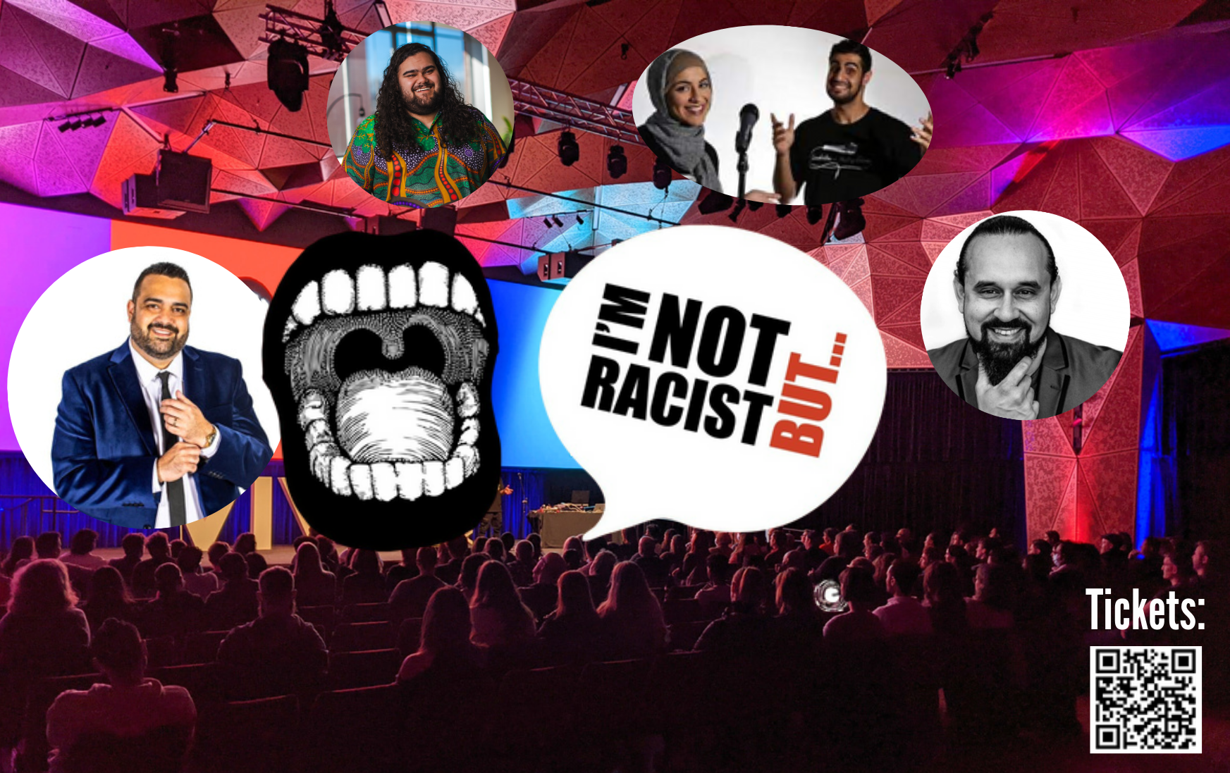 A colorful event poster features four people in circular frames against an auditorium backdrop. A speech bubble reads, "I'm Not Racist But..." with a QR code for tickets.